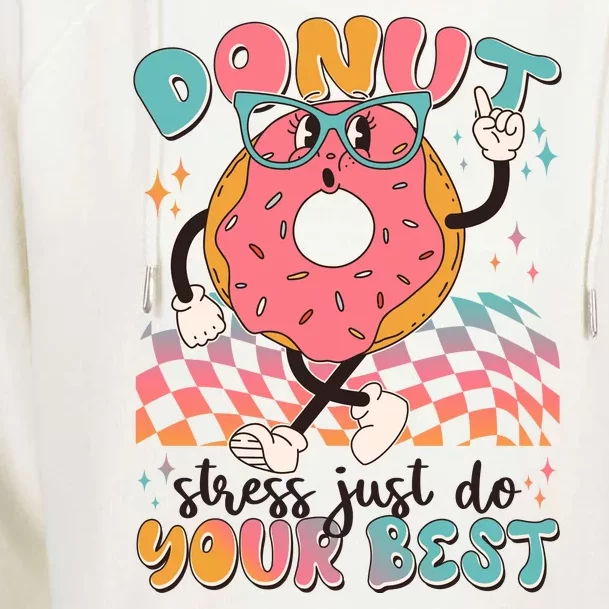 Cute Retro Cartoon Donut Stress Just Do Your Best Womens Funnel Neck Pullover Hood