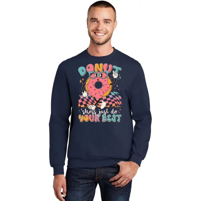 Cute Retro Cartoon Donut Stress Just Do Your Best Tall Sweatshirt