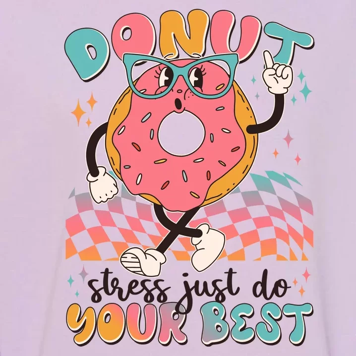 Cute Retro Cartoon Donut Stress Just Do Your Best Garment-Dyed Sweatshirt