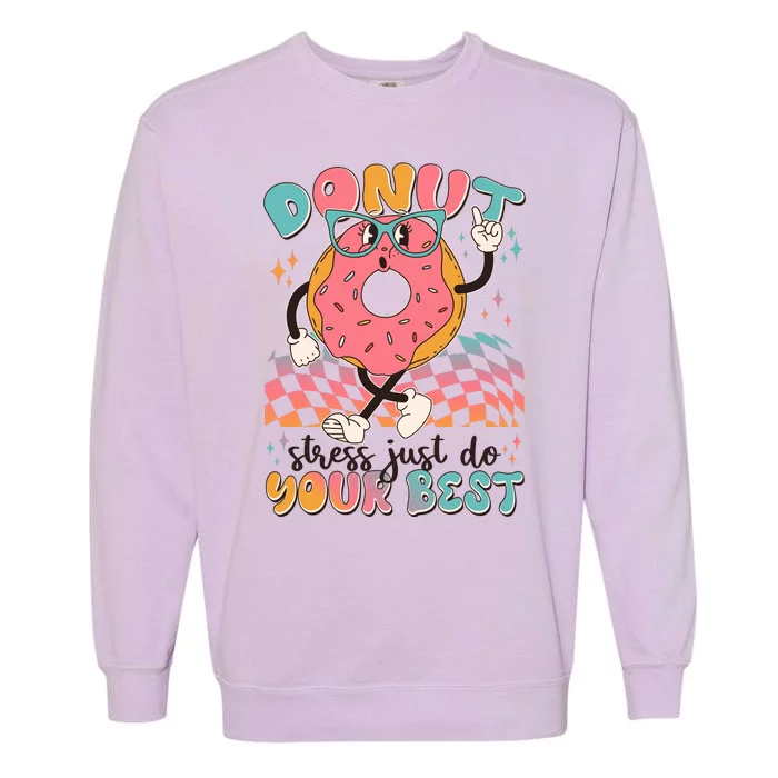 Cute Retro Cartoon Donut Stress Just Do Your Best Garment-Dyed Sweatshirt