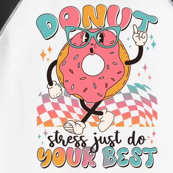 Cute Retro Cartoon Donut Stress Just Do Your Best Toddler Fine Jersey T-Shirt