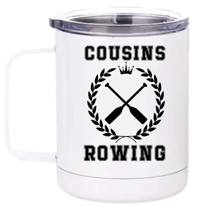 Cousins Rowing Cousins Beach Team Conrad Gift For Cousin Sibling Rowing Front & Back 12oz Stainless Steel Tumbler Cup