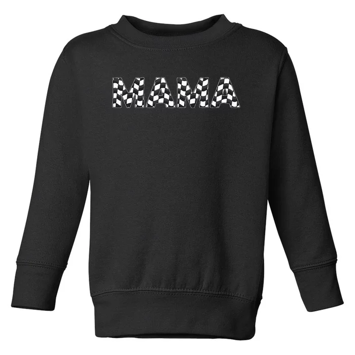 Checkered Race Car Mama White Black Checkerboard Wo Flag Toddler Sweatshirt