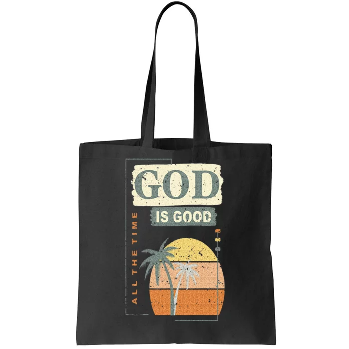 Cool Retro Christian Saying God Is Good All The Time Tote Bag