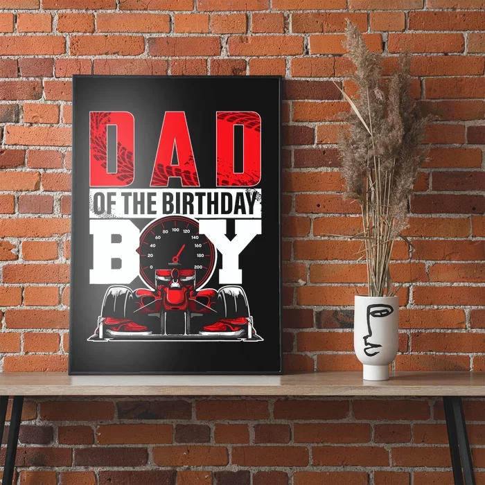 Car Racing Dad Of Birthday Boy Formula Race Car Driver Poster