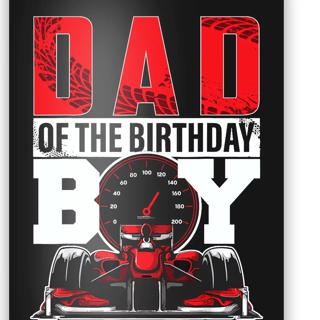 Car Racing Dad Of Birthday Boy Formula Race Car Driver Poster