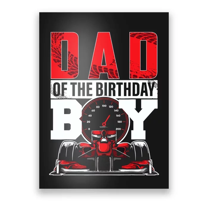 Car Racing Dad Of Birthday Boy Formula Race Car Driver Poster