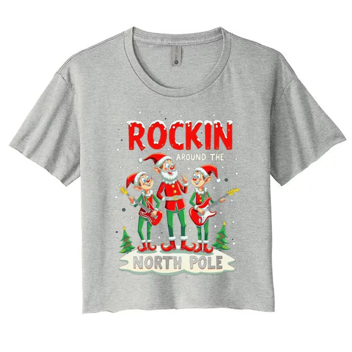 Chritstmas Rockin Elves Band : Rockin Around The North Pole Gift Women's Crop Top Tee