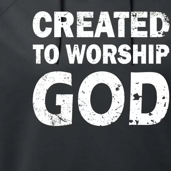 Created To Worship God Performance Fleece Hoodie