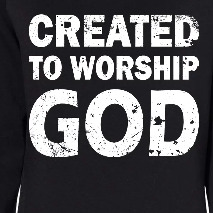 Created To Worship God Womens California Wash Sweatshirt