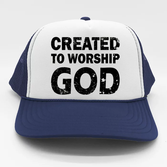 Created To Worship God Trucker Hat