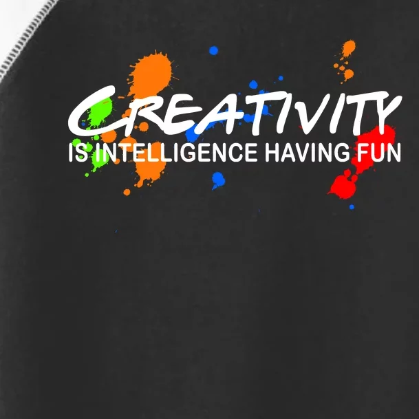 Creativity Is Intelligence Having Fun Toddler Fine Jersey T-Shirt