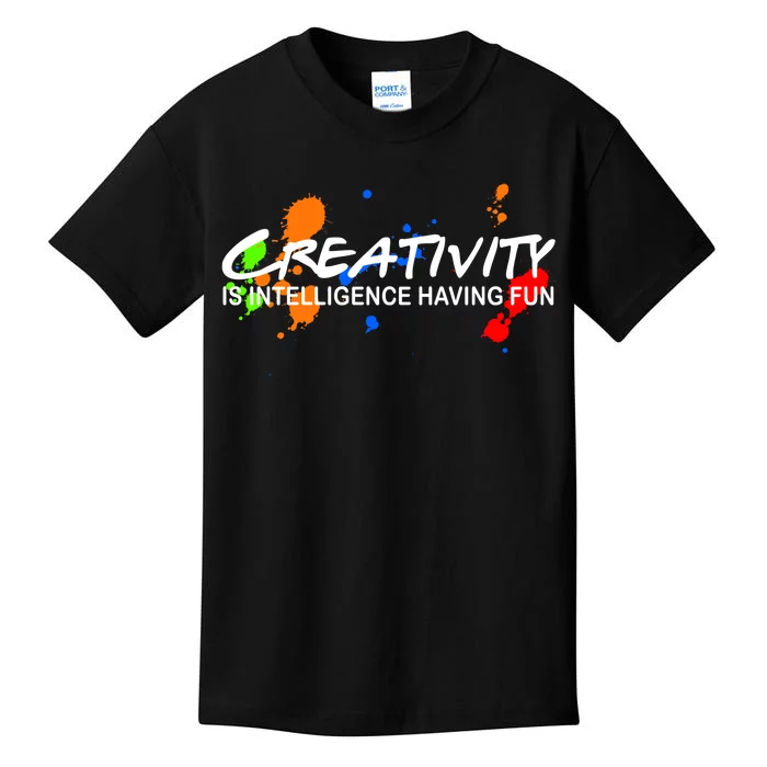 Creativity Is Intelligence Having Fun Kids T-Shirt