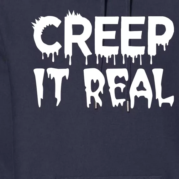 Creep It Real Premium Hoodie