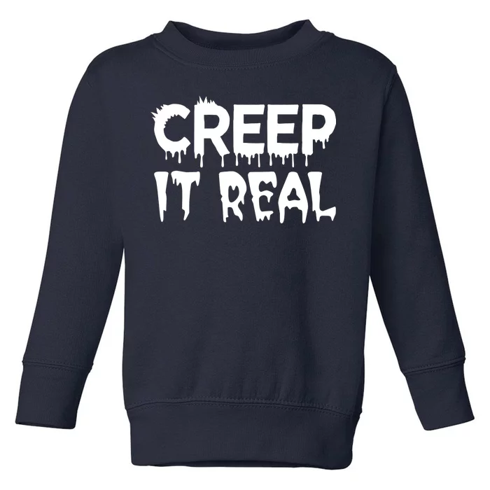 Creep It Real Toddler Sweatshirt