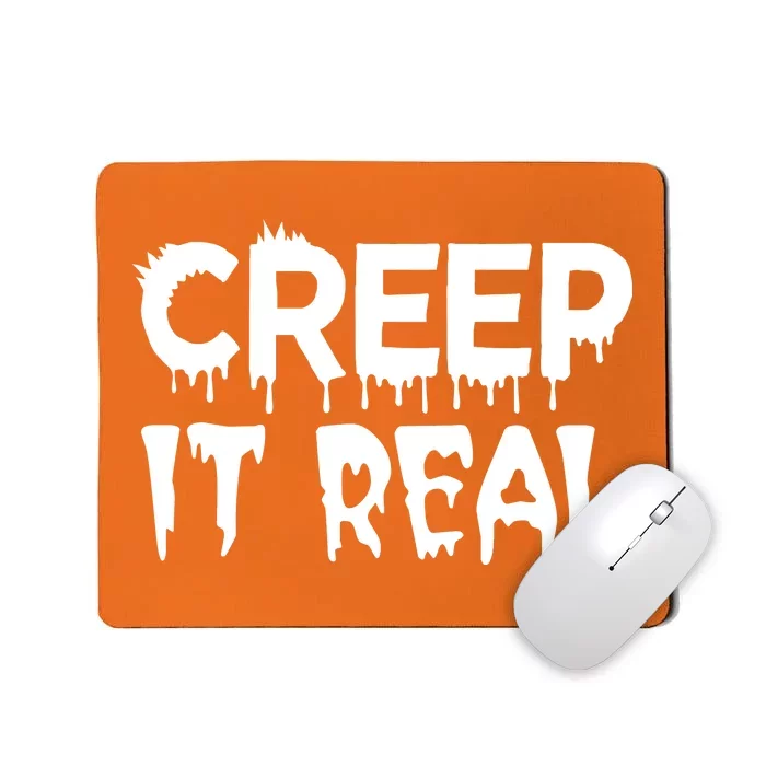 Creep It Real Mousepad