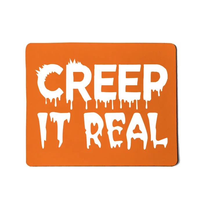 Creep It Real Mousepad