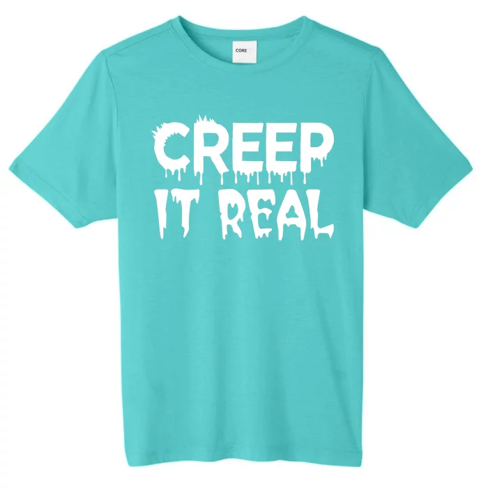 Creep It Real ChromaSoft Performance T-Shirt