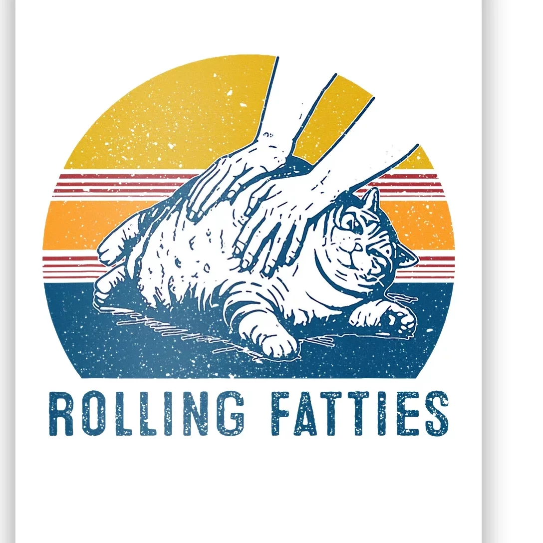 Cat Rolling Fatties Funny Poster