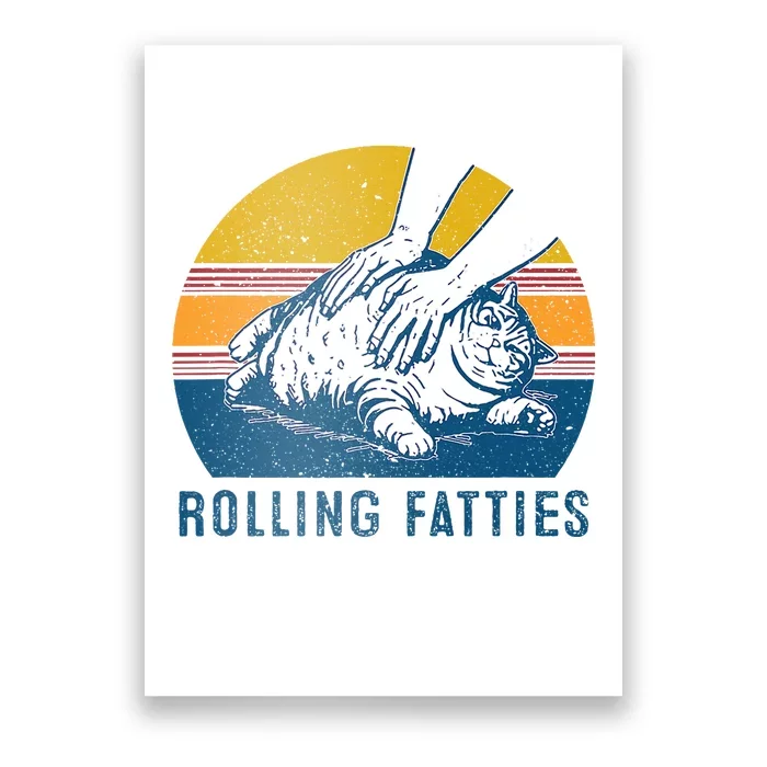 Cat Rolling Fatties Funny Poster