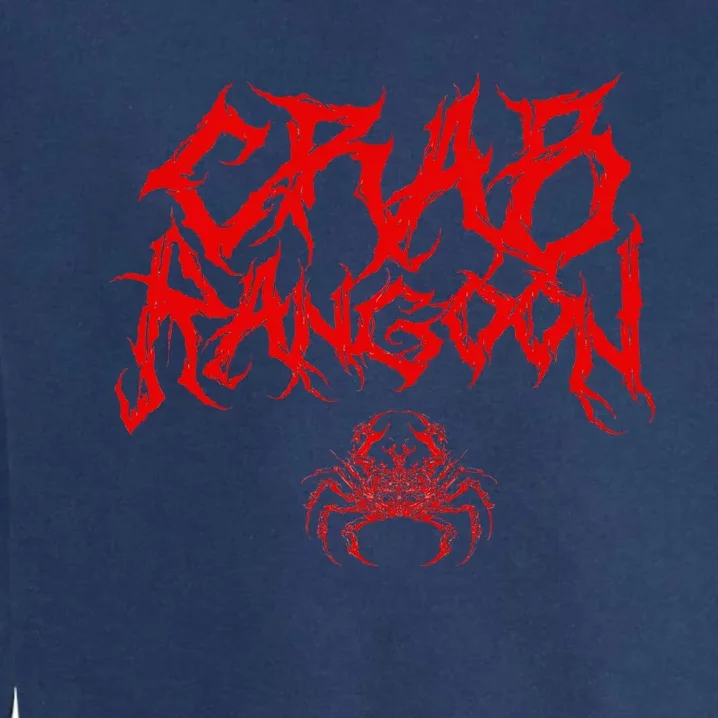 Crab Rangoon Funny Chinese Food Heavy Metal Band Goth Garment-Dyed Sweatshirt