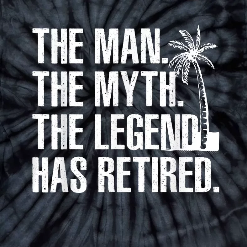 Cool Retirement For  Grandpa Dad Retired Man Myth Legend Tie-Dye T-Shirt