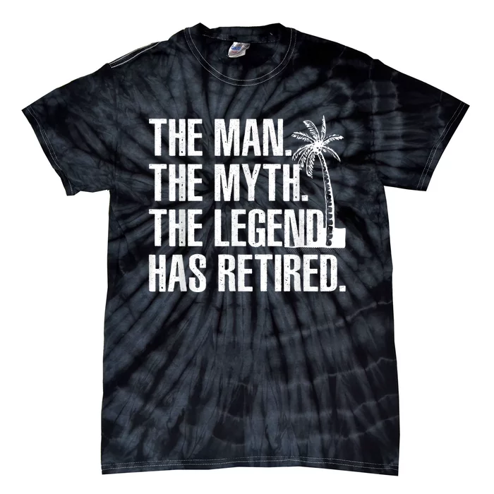 Cool Retirement For  Grandpa Dad Retired Man Myth Legend Tie-Dye T-Shirt