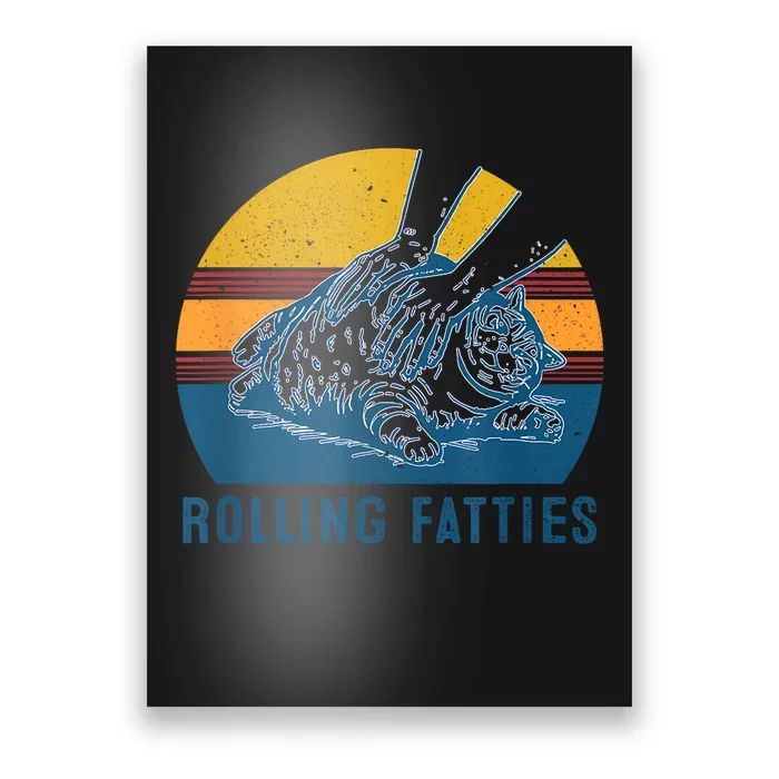 Cat Rolling Fatties Funny Poster