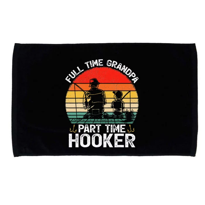 Cute Retro Full Time Grandpa Part Time Hooker Fathers Day Fishing Microfiber Hand Towel