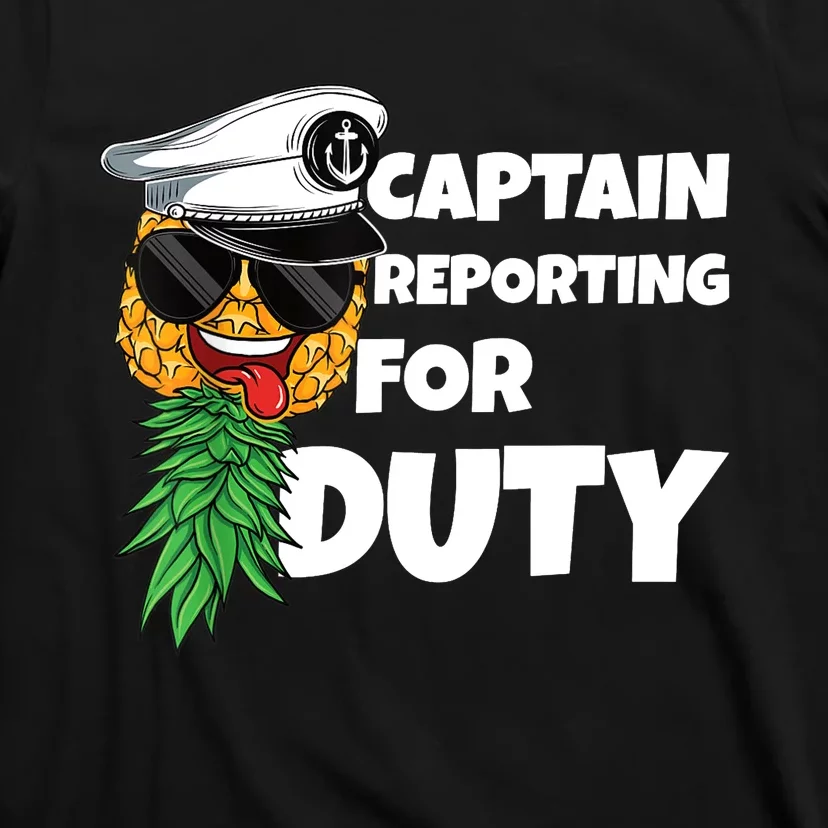 Captain Reporting For Duty Upside Down Pineapple Swinger T-Shirt