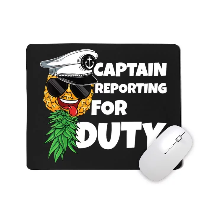 Captain Reporting For Duty Upside Down Pineapple Swinger Mousepad