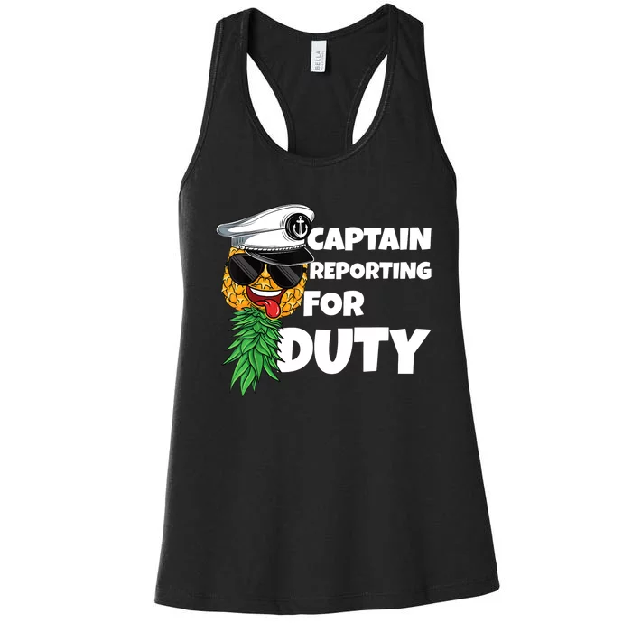 Captain Reporting For Duty Upside Down Pineapple Swinger Women's Racerback Tank