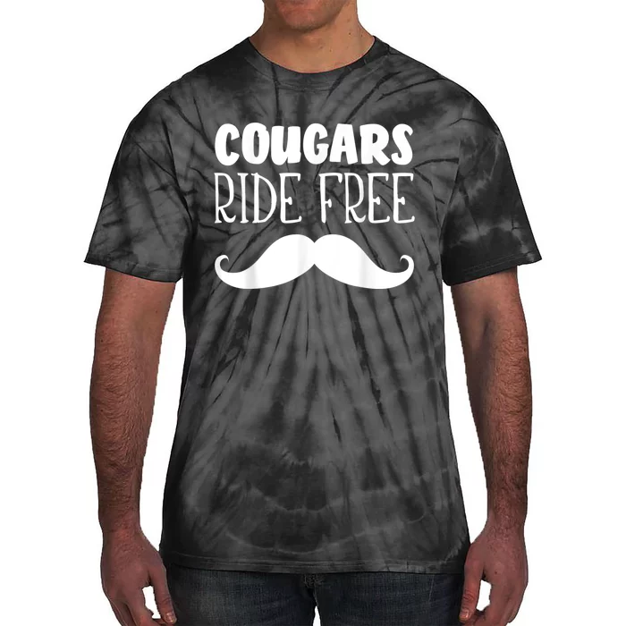 Cougars Ride Free Mustache Rides Cougar Bait Tie-Dye T-Shirt