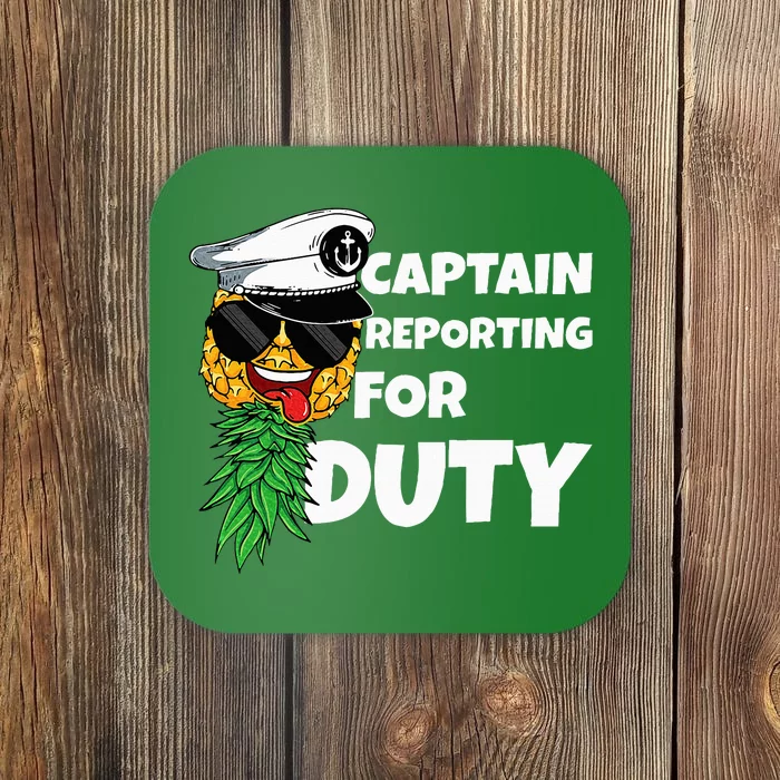 Captain Reporting For Duty Pineapple Swinger Coaster