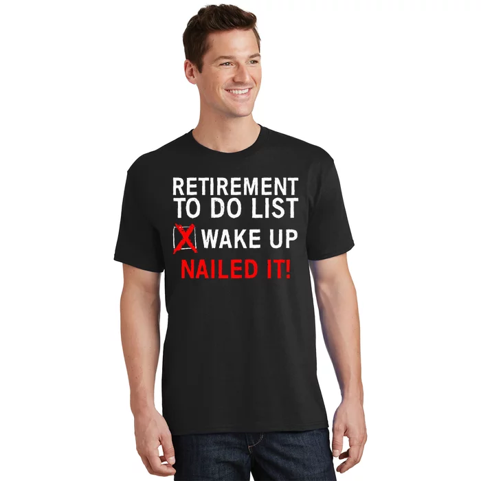 Cool Retirement For Women Retired To Do List Retiree T-Shirt