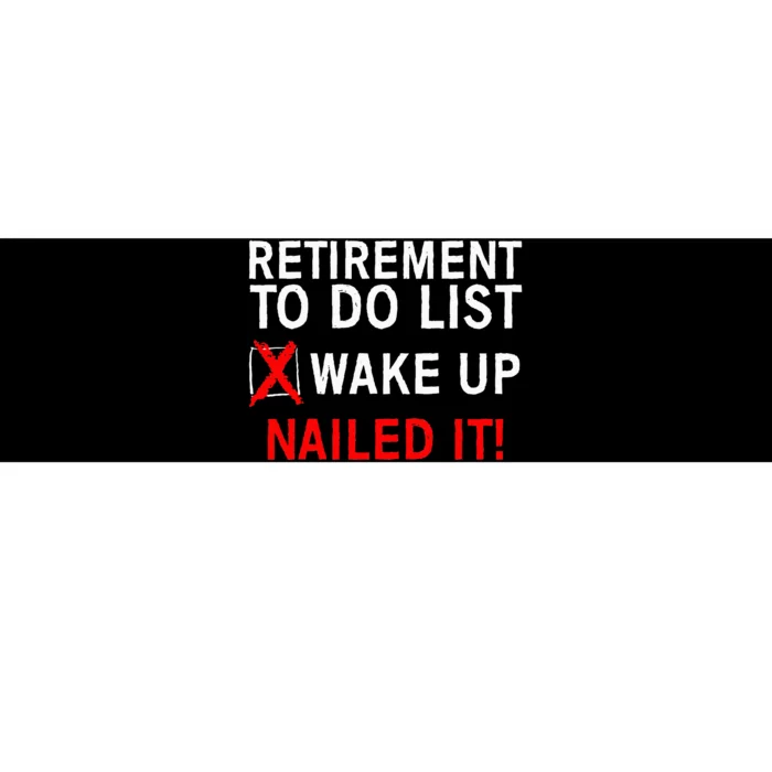 Cool Retirement For Women Retired To Do List Retiree Bumper Sticker