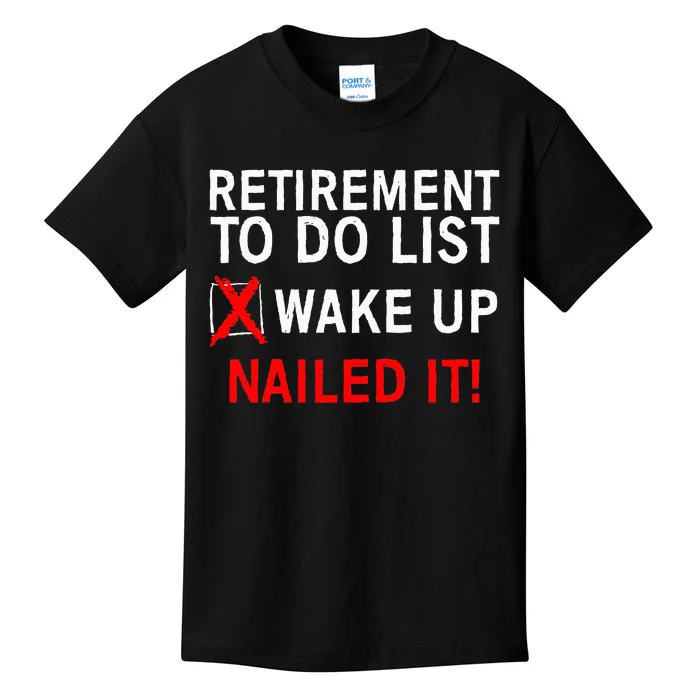 Cool Retirement For Women Retired To Do List Retiree Kids T-Shirt