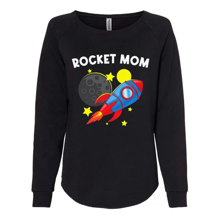 Cool Rocket For Mom Mother Rockets Space Ship Spacecraft Womens California Wash Sweatshirt