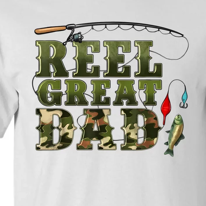 Camouflage Reel Great Dad Fishing Happy Fathers Day Tall T-Shirt