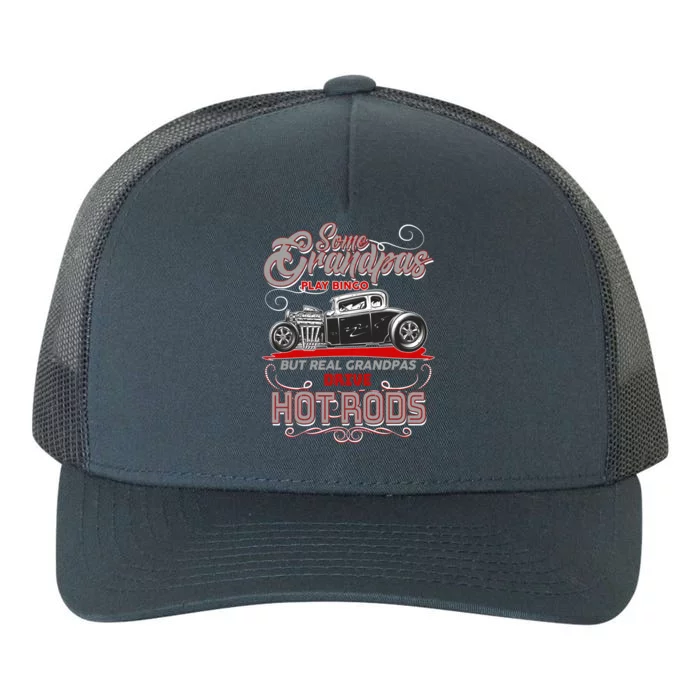 Cool Real Grandpas Drive Hot Rods Yupoong Adult 5-Panel Trucker Hat