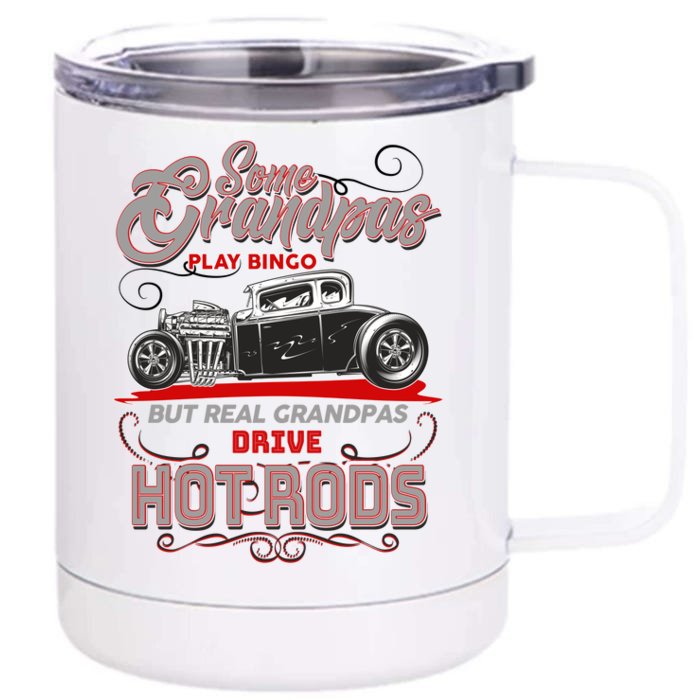 Cool Real Grandpas Drive Hot Rods Front & Back 12oz Stainless Steel Tumbler Cup