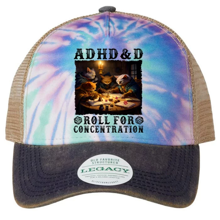 Cats Rpg Gamer Roll For Concentration Funny Quote Apparel Legacy Tie Dye Trucker Hat