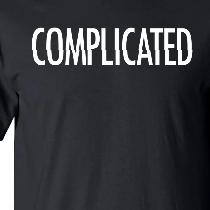 Complicated Realtionship Glitch Gift Tall T-Shirt