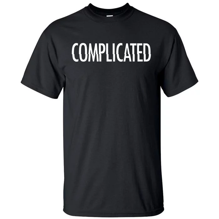 Complicated Realtionship Glitch Gift Tall T-Shirt