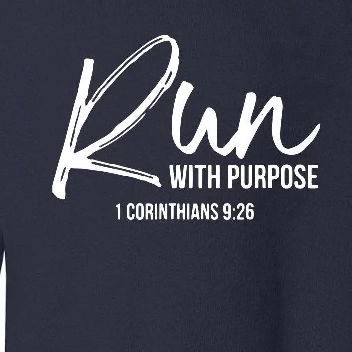 Christian Runner Gift Running Gear Run With Purpose Quote Toddler Sweatshirt