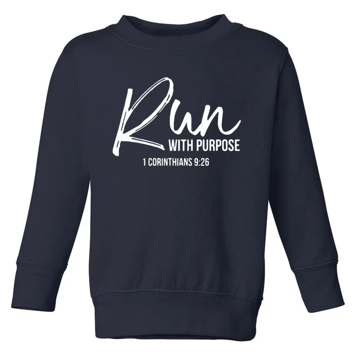 Christian Runner Gift Running Gear Run With Purpose Quote Toddler Sweatshirt