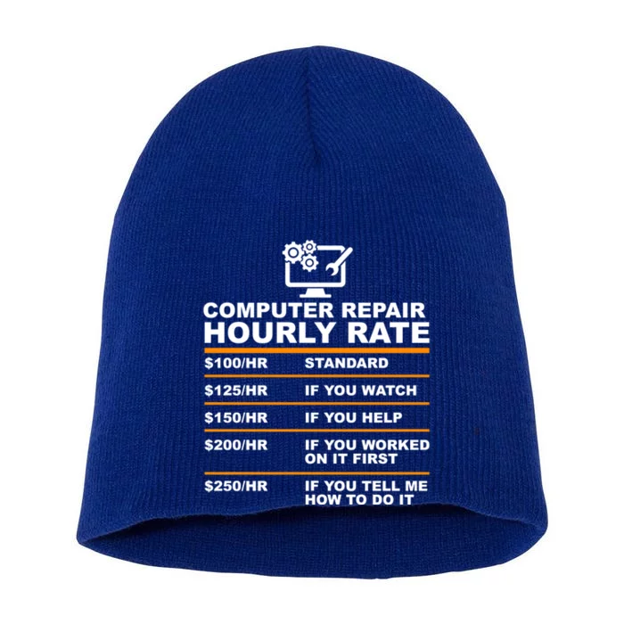 Computer Repair Hourly Rate Computer Repair Geek Cool Gift Cute Gift Short Acrylic Beanie