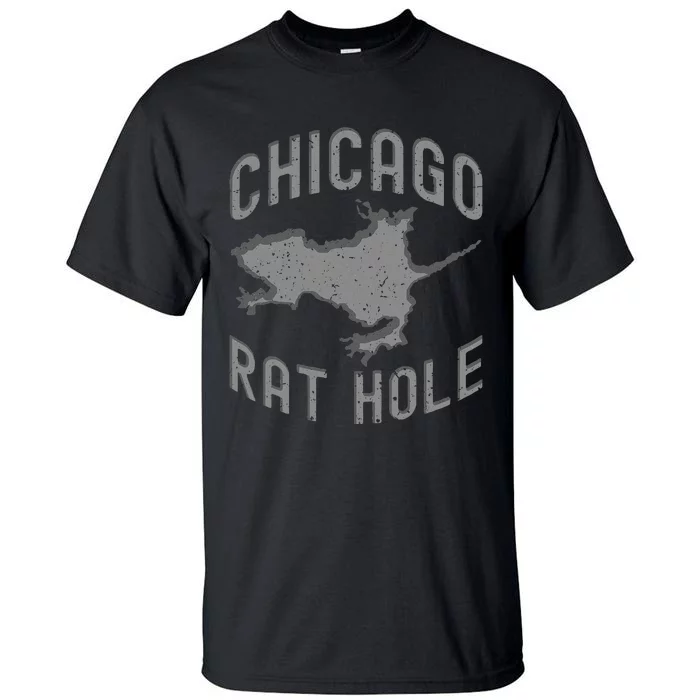 Chicago Rat Hole. Hilarious Souvenir From Chicago Funny Tall T-Shirt