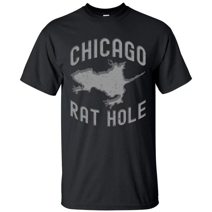 Chicago Rat Hole Hilarious Souvenir From Chicago Funny Tall T-Shirt