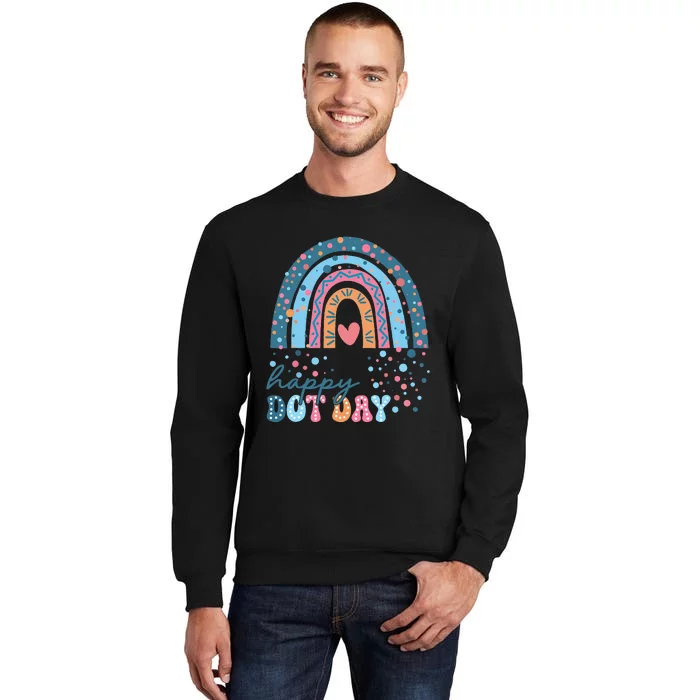 Cute Rainbow Happy Dot Day Gift Tall Sweatshirt